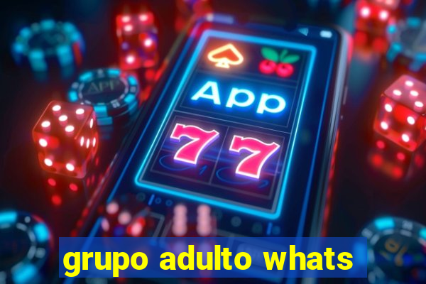 grupo adulto whats